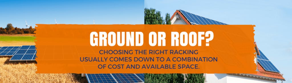 ground or roof mount racking - which is right for you?